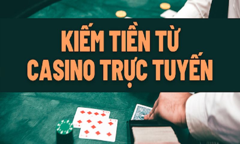 Kinh nghiệm chơi casino trực truyến hiệu quả