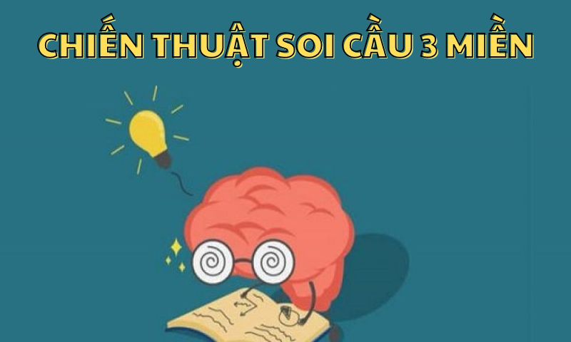 Một số chiến thuật giúp soi cầu 3 miền thắng đậm