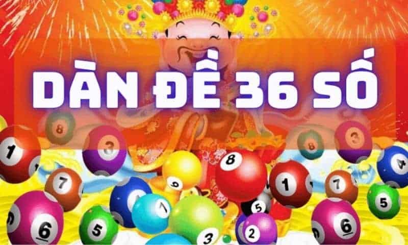 Dàn đề 36 số đánh quanh năm hiểu như thế nào?