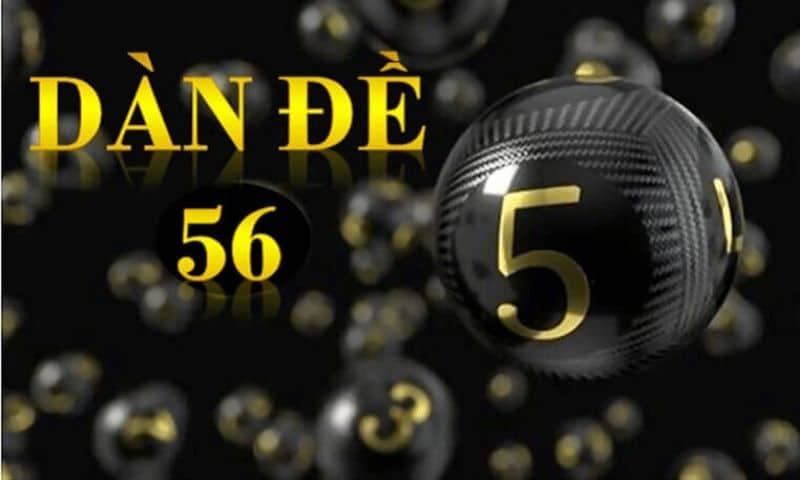 Dàn đề 56 số là gì?