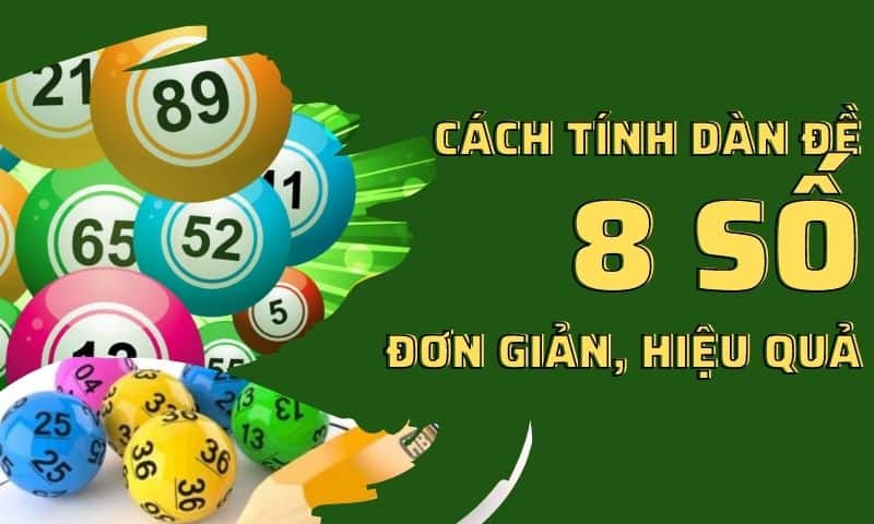 Nghiên cứu cách tính dàn đề 8 số đơn giản và hiệu quả 