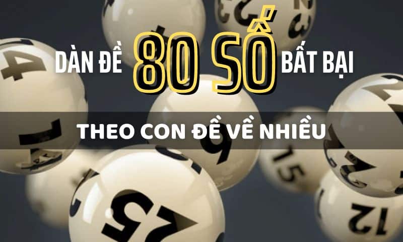 Dàn đề 80 số bất bại lập từ con đề về nhiều