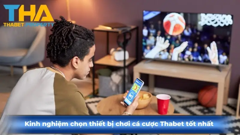 Kinh nghiệm chọn thiết bị chơi cá cược KUBET tốt nhất 