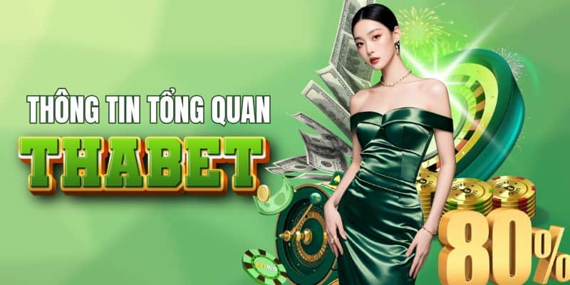 Thông tin tổng quan về THABET